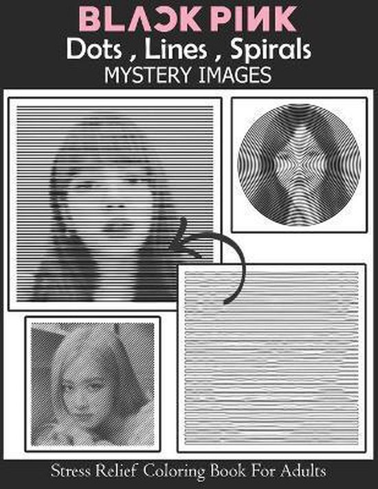 Blackpink Dots Lines Spirals Mystery Images Coloring Book stress