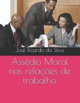 Assedio Moral nas relacoes de trabalho