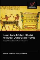 Heket Żaba Bóstwo, Khoiak Festiwal I Osiris Grain Mumie