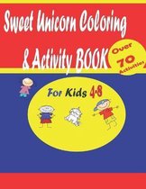 Sweet Unicorn Coloring & Activity Book For Kids Ages 4-8