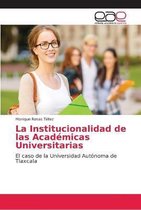 La Institucionalidad de las Academicas Universitarias