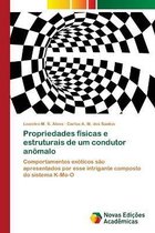 Propriedades físicas e estruturais de um condutor anômalo