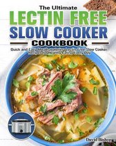 The Ultimate Lectin Free Slow Cooker Cookbook