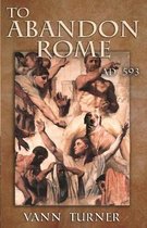 Tribonian Trilogy- To Abandon Rome