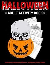 Halloween Adult Activity Book: Halloween Activities And Games