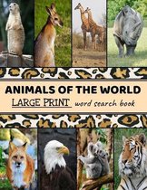 Animals Of The World Large Print Word Search Book