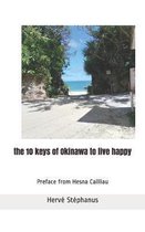 The 10 keys of Okinawa to live happy