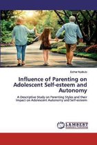 Influence of Parenting on Adolescent Self-esteem and Autonomy