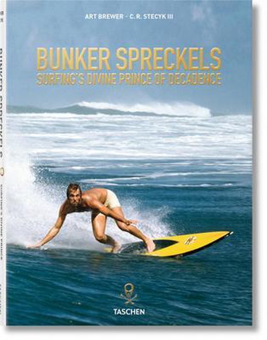 Bunker Spreckels. Surfing's Divine Prince of Decadence
