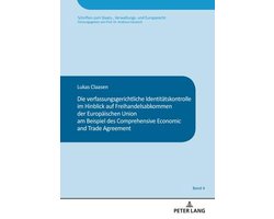 Schriften Zum Staats-, Verwaltungs- Und Europarecht-Die verfassungsgerichtliche Identitaetskontrolle im Hinblick auf Freihandelsabkommen der Europaeischen Union am Beispiel des Comprehensive and Economic Trade Agreement