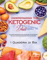 Understanding The Ketogenic Diet