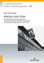 Études Luxembourgeoises / Luxemburg-Studien- Arbeiten Unter Hitler