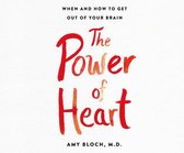 The Power of Heart: When and How to Get Out of Your Brain