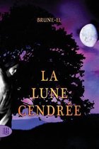 La Lune Cendree