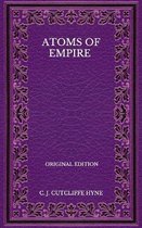 Atoms Of Empire - Original Edition