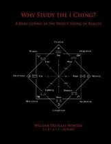 Why Study the I Ching?