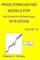 Price-Forecasting Models for Watts Water Technologies WTS Stock