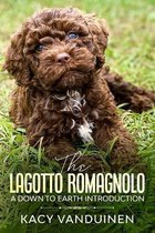 The Lagotto Romagnolo, A Down To Earth Introduction