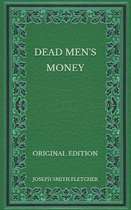 Dead Men's Money - Original Edition