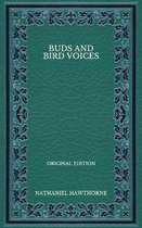 Buds and Bird Voices - Original Edition