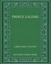 Prince Zaleski - Large Print Edition