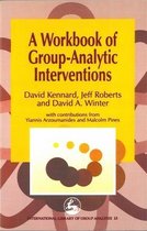 International Library of Group Analysis-A Workbook of Group-Analytic Interventions