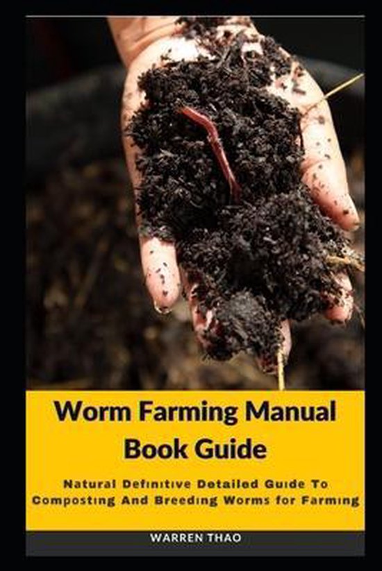 Worm Farming Manual Book Guide, Warren Thao 9798524804365 Livres