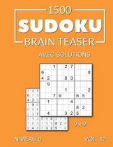 1500 Sudoku Brain Teaser 9 x 9 avec solutions Niveau 6 Vol. 12