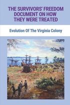 The Survivors' Freedom Document On How They Were Treated: Evolution Of The Virginia Colony