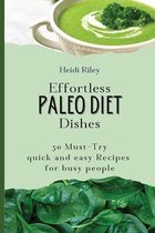 Effortless Paleo Diet Dishes