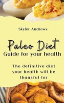 Paleo Diet Guide for your health