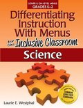 Differentiating Instruction With Menus for the Inclusive Classroom: Science