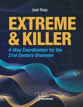 Extreme and Killer 4-way Coordination For the 21st century Drummer