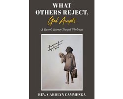 What Others Reject, God Accepts