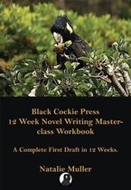 Black Cockie Press 12 Week Novel Writing Masterclass Workbook