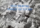 Oud Tilburg vanuit de lucht