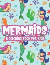 Mermaids A Coloring Book For Kids