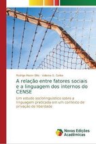 A relacao entre fatores sociais e a linguagem dos internos do CENSE