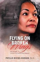 Flying on Broken Wings