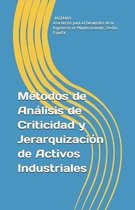 Metodos de Analisis de Criticidad y Jerarquizacion de Activos Industriales