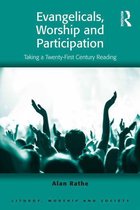 Liturgy, Worship and Society Series - Evangelicals, Worship and Participation