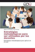 Estrategias metodologicas para ser utilizadas por los docentes