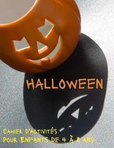 Halloween - Cahier d'Activites Pour Enfants de 4 a 8 ans
