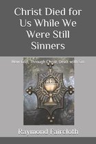 Christ Died for Us While We Were Still Sinners