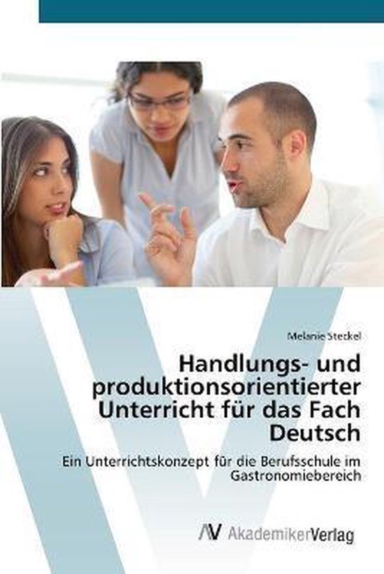 Handlungs Und Produktionsorientierter Unterricht