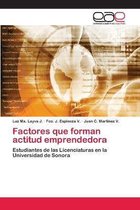 Factores que forman actitud emprendedora