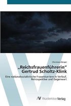 "Reichsfrauenführerin" Gertrud Scholtz-Klink