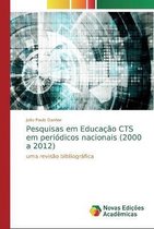 Pesquisas em Educacao CTS em periodicos nacionais (2000 a 2012)