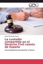 La custodia compartida en el Derecho Civil común de España