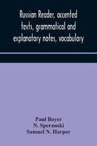 Russian reader, accented texts, grammatical and explanatory notes, vocabulary